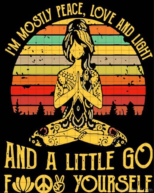 I am Mostly Peace Love And Light Painting By Numbers Kits