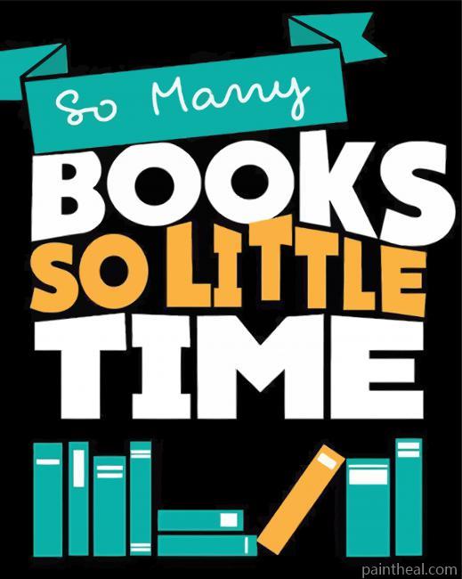 So Many Books So Little Time Art Painting By Numbers Kits