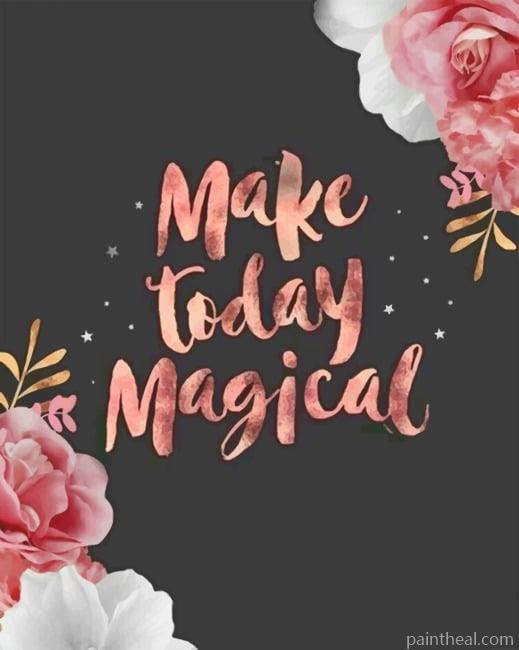 Make Today Magical Quotes Painting By Numbers Kits