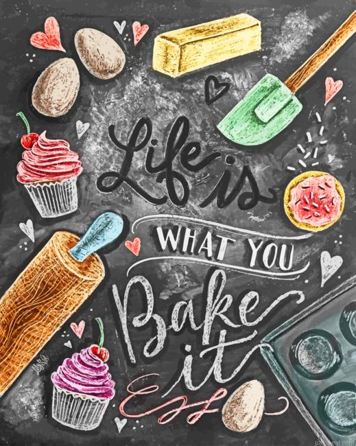 Life is what you bake it painting by numbers.jpeg